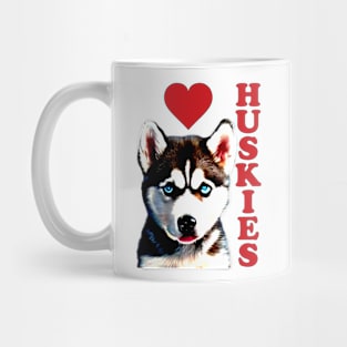 Love Huskies Mug